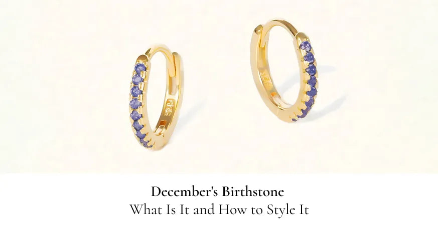 December's Birthstone: What Is It and How to Style It