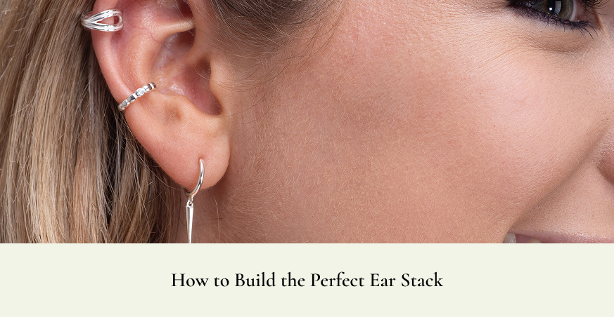 How to Build the Perfect Ear Stack: The Ultimate Guide