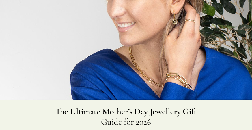 The Ultimate Mother’s Day Jewellery Gift Guide for 2026