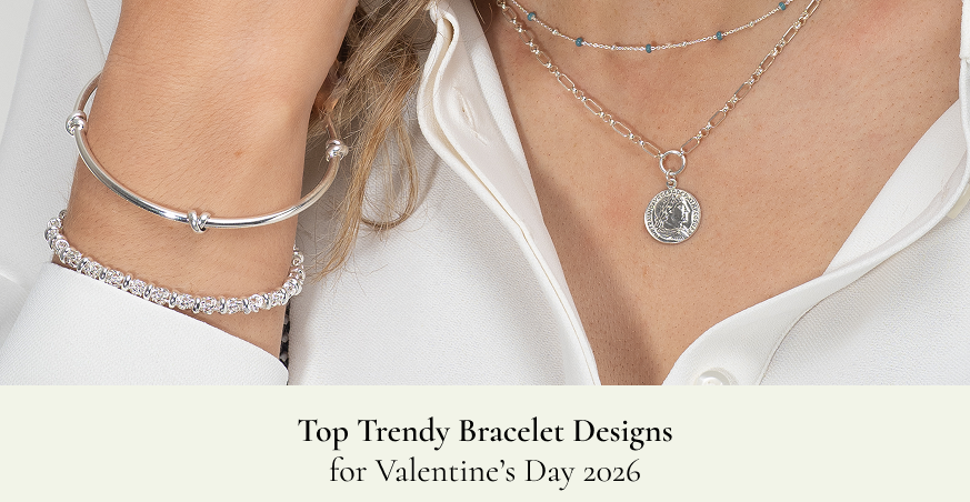 Top Trendy Bracelet Designs for Valentine’s Day 2026